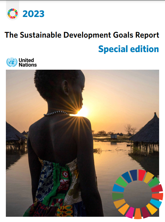 The Sustainable Development Goals Report: Special Edition 2023